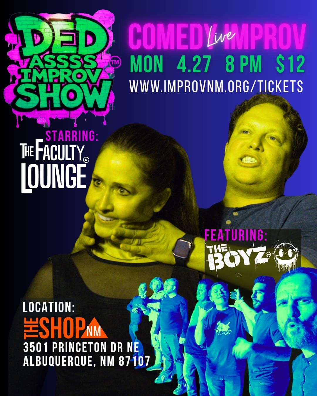 Ded Assss Improv Show — The Faculty Lounge and The Boyz at The Shop NM April 27